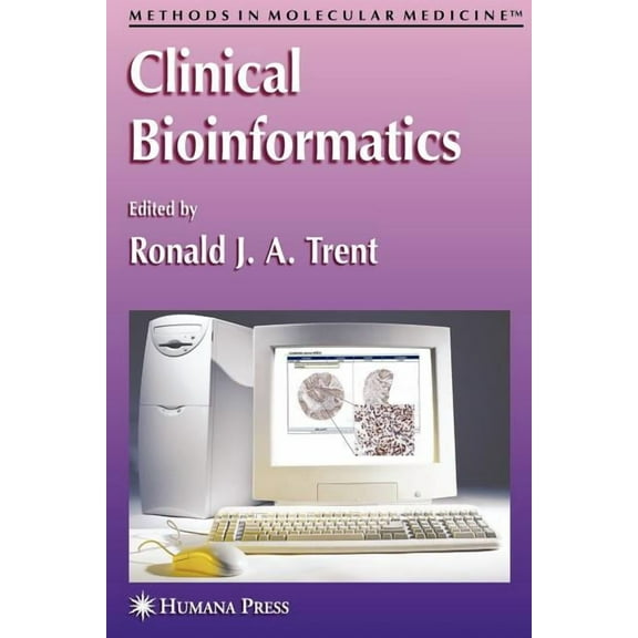 Methods in Molecular Medicine Clinical Bioinformatics, Book 141, (Paperback)