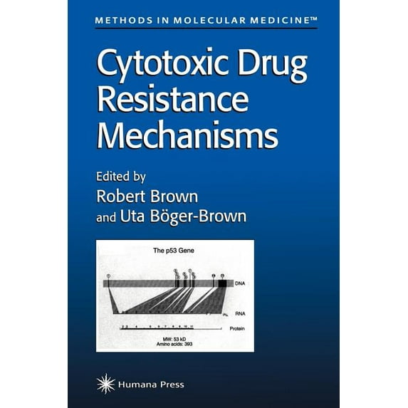Methods in Molecular Medicine Cytotoxic Drug Resistance Mechanisms, Book 28, (Paperback)
