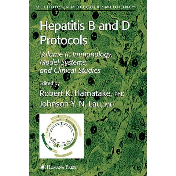 Methods in Molecular Medicine Hepatitis B and D Protocols: Volume 2: Immunology, Model Systems, and Clinical Studies, Book 96, (Paperback)