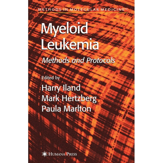 Methods in Molecular Medicine Myeloid Leukemia: Methods and Protocols, Book 125, (Paperback)