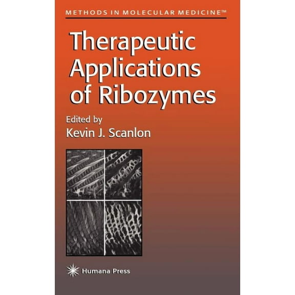 Methods in Molecular Medicine Therapeutic Applications of Ribozymes, Book 11, (Hardcover)