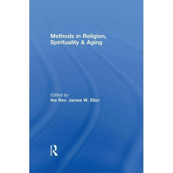 Methods in Religion, Spirituality & Aging, (Paperback)