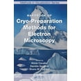thumbnail image 1 of Methods in Visualization Handbook of Cryo-Preparation Methods for Electron Microscopy, (Hardcover), 1 of 1