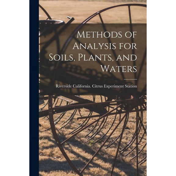 Methods of Analysis for Soils, Plants, and Waters, (Paperback)