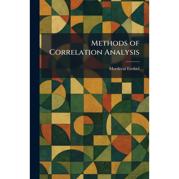 Methods of Correlation Analysis, (Paperback)
