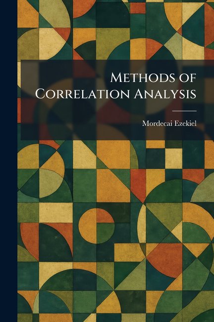 Methods of Correlation Analysis, (Paperback)