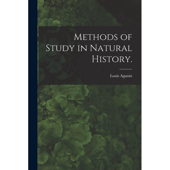 Methods of Study in Natural History.