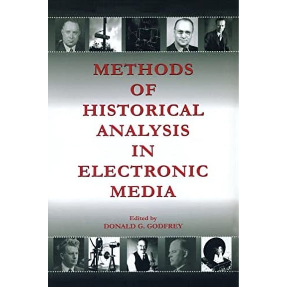 Pre-Owned Methods of Historical Analysis in Electronic Media (Paperback) 9780805851861