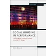 thumbnail image 1 of Methuen Drama Engage Social Housing in Performance: The English Council Estate on and Off Stage, (Hardcover), 1 of 1