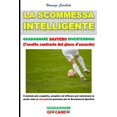 thumbnail image 1 of Metodi Per Vincere - Scommesse: La Scommessa Intelligente: Spendere meno e vincere di più (Paperback), 1 of 1