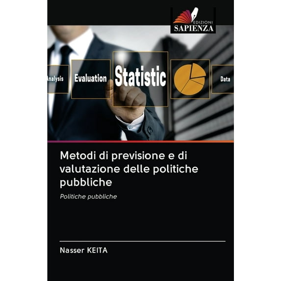 Metodi di previsione e di valutazione delle politiche pubbliche (Paperback)