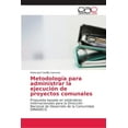 thumbnail image 1 of Metodología para administrar la ejecución de proyectos comunales (Paperback), 1 of 1