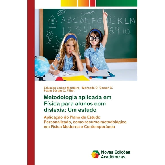 Metodologia aplicada em Física para alunos com dislexia: Um estudo (Paperback)