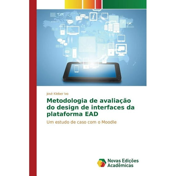 Metodologia de avaliação do design de interfaces da plataforma EAD (Paperback)