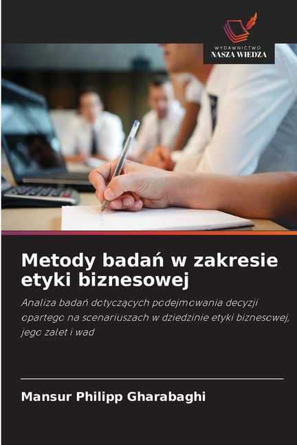 Metody badań w zakresie etyki biznesowej, (Paperback) - Walmart.com
