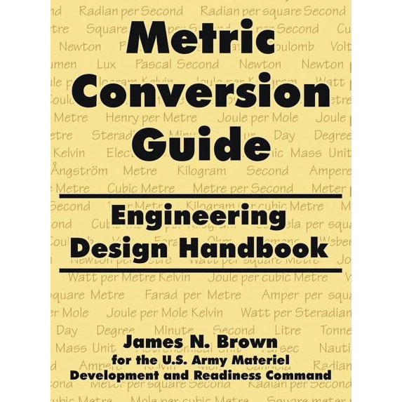 Metric Conversion Guide: Engineering Design Handbook (Paperback)