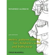 Metric Pattern Cutting for Childrens Wear and Babywear From Birth to 14 Years, Hardcover