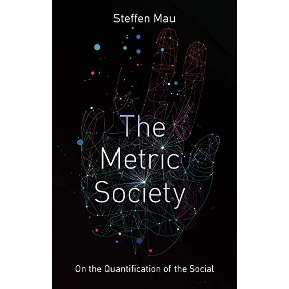 Pre-Owned Metric Society on the Quantification of the Social Paperback