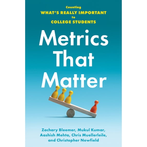 Pre-Owned Metrics That Matter: Counting What's Really Important to College Students (Paperback) 1421445735 9781421445731