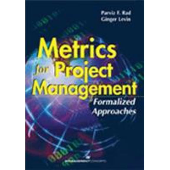 Pre-Owned Metrics for Project Management: Formalized Approaches (Paperback) 1567261663 9781567261660