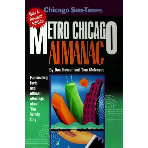 Pre-Owned Metro Chicago Almanac: Fascinating Facts and Offbeat Offerings About the Windy City (Paperback) 0929387953 9780929387956