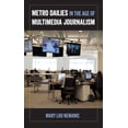 thumbnail image 1 of Metro Dailies in the Age of Multimedia Journalism (Hardcover), 1 of 1