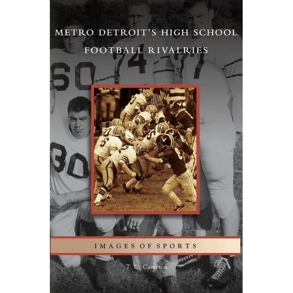 Metro Detroit's High School Football Rivalries (Hardcover)
