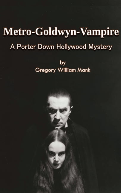 Metro-Goldwyn-Vampire - A Porter Down Hollywood Mystery, (Hardcover)