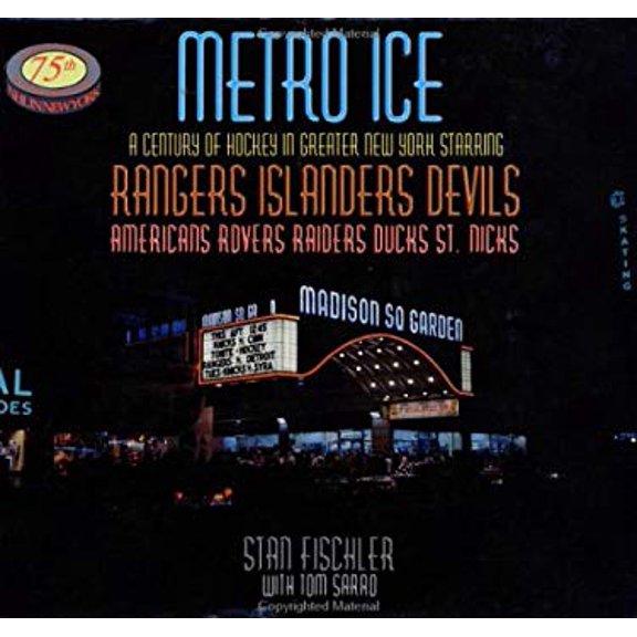 Pre-Owned Metro Ice, A Century of Hockey in Greater New York Starring: Rangers, Islanders, Devils, Americans, Rovers, Raiders, Ducks, St. Nicks (Hardcover) 1882608216 9781882608218