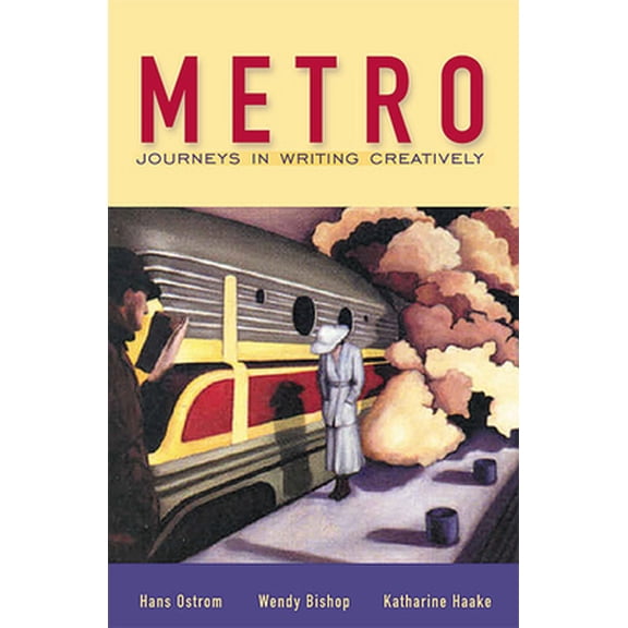 Pre-Owned Metro: Journeys in Writing Creatively (Paperback) 0321011325 9780321011329