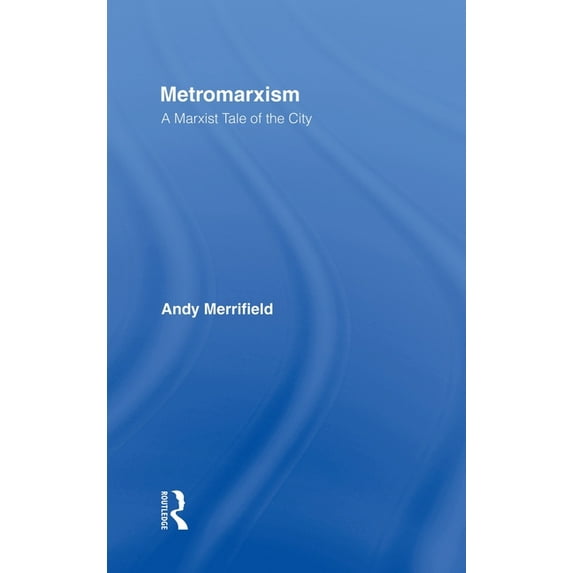 Metromarxism: A Marxist Tale of the City, (Hardcover)