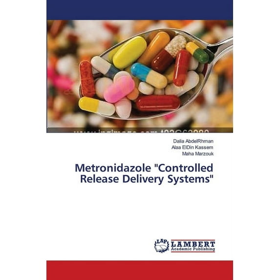 Metronidazole "Controlled Release Delivery Systems" (Paperback)