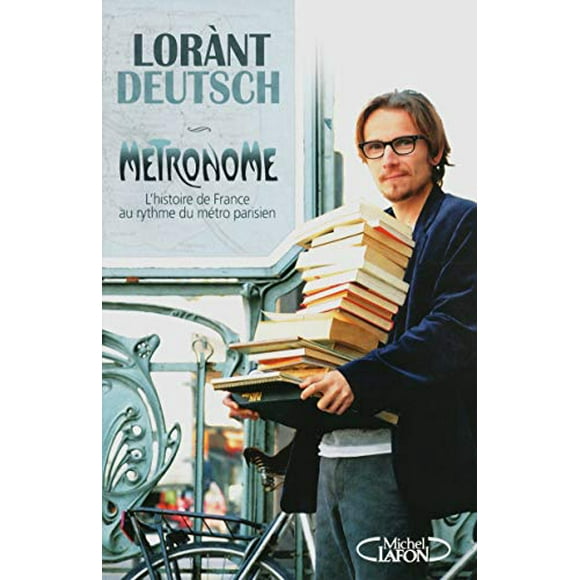 Pre-Owned Mtronome: Lhistoire de France au Rythme du Mtro Parisien  French Edition Paperback Lorant Deutsch