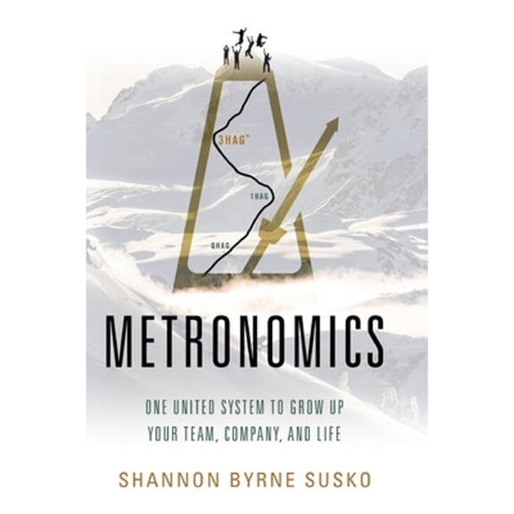 Pre-Owned Metronomics: One United System to Grow Up Your Team, Company, and Life (Hardcover) 1544521308 9781544521305