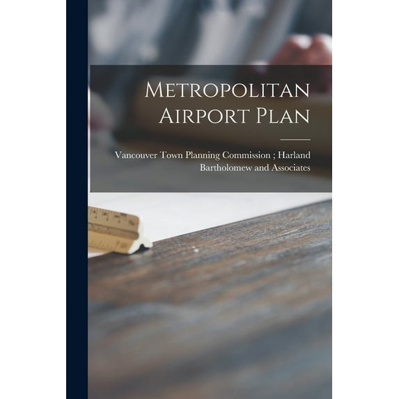 Metropolitan Airport Plan, (Paperback)