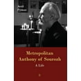 thumbnail image 1 of Metropolitan Anthony of Sourozh: A Life, (Paperback), 1 of 1