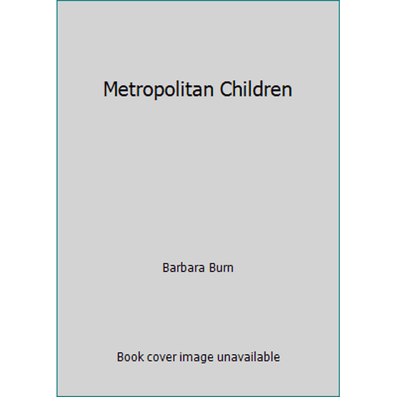 Pre-Owned Metropolitan Children (Hardcover) 0810913216 9780810913219