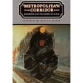 thumbnail image 1 of Pre-Owned Metropolitan Corridor: Railroads and the American Scene (Paperback) 0300034814 9780300034813, 1 of 1