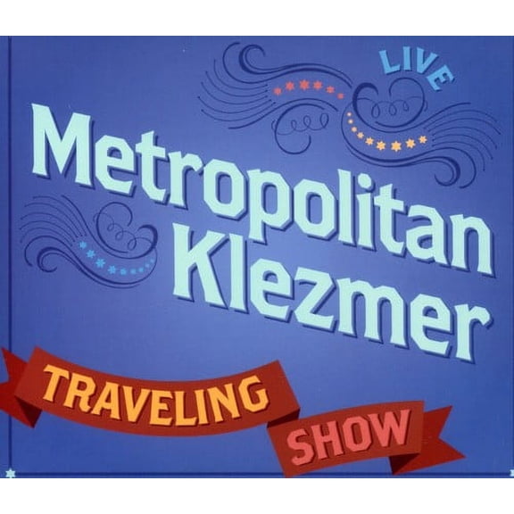Metropolitan Klezmer - Traveling Show - Music & Performance - CD