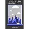 thumbnail image 1 of Metropolitan Mornings (Paperback), 1 of 1