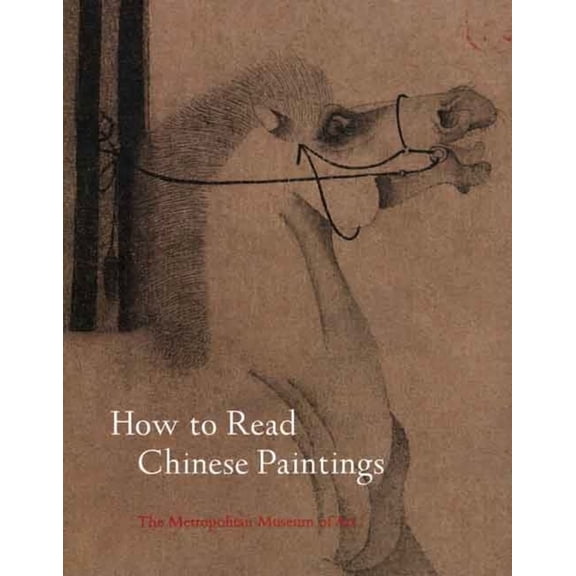 Metropolitan Museum of Art - How to Read How to Read Chinese Paintings, (Paperback)