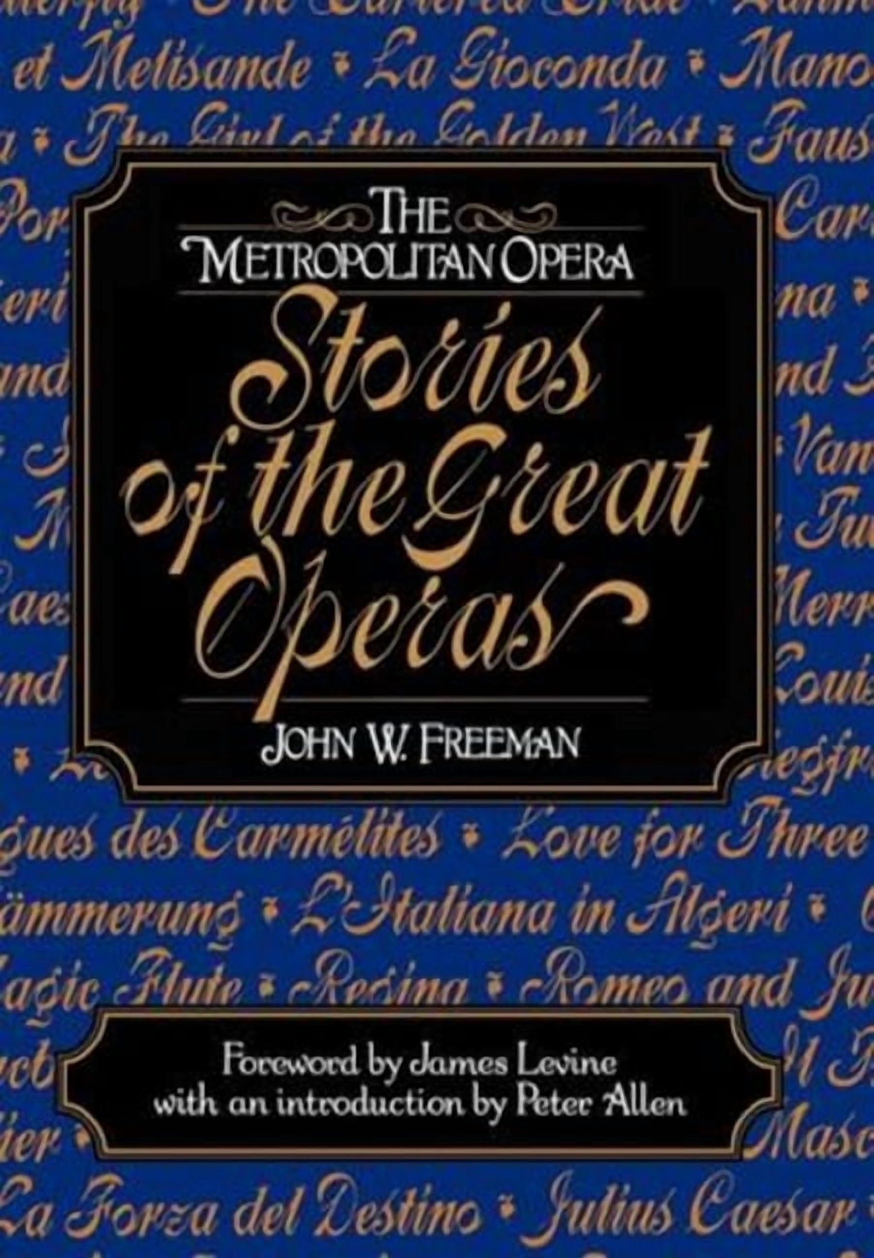 Metropolitan Opera Stories of the Great The Metropolitan Opera: Stories ...