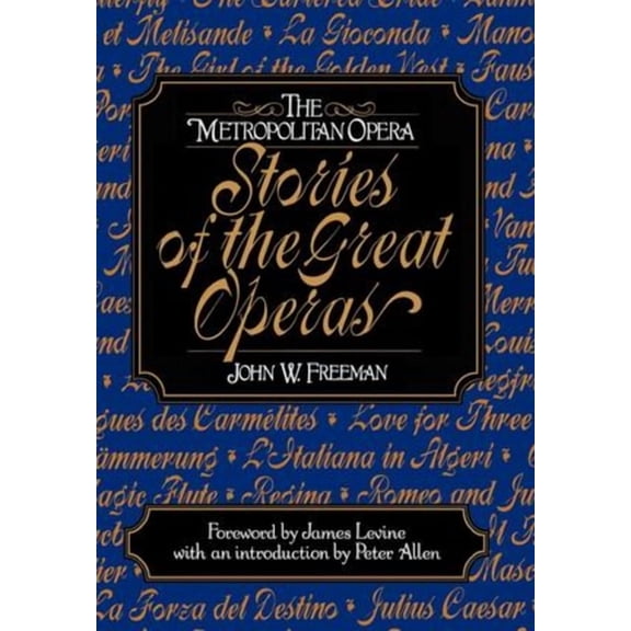 Metropolitan Opera Stories of the Great  The Metropolitan Opera: Stories of the Great Operas, Book 1, (Hardcover)