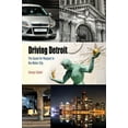 thumbnail image 1 of Metropolitan Portraits Driving Detroit: The Quest for Respect in the Motor City, (Paperback), 1 of 1