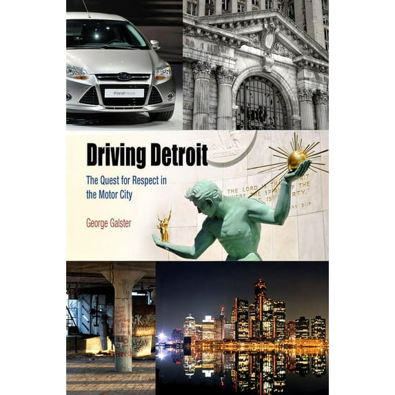 Metropolitan Portraits Driving Detroit: The Quest for Respect in the Motor City, (Paperback)