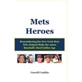 thumbnail image 1 of Mets Heroes: Remembering the New York Mets Who Helped Make the 1960s Baseball's Real Golden Age, (Paperback), 1 of 1