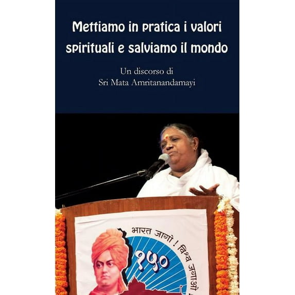 Mettiamo in pratica i valori spirituali e salviamo il mondo, (Paperback)