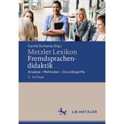 Metzler Lexikon Fremdsprachendidaktik Ans tze - Methoden - Grundbegriffe, Hardcover
