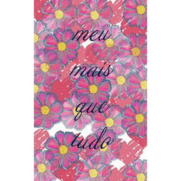 Meu Mais Que Tudo: Caderno - pginas pautadas - 100 pginas - capa Branca (Paperback)