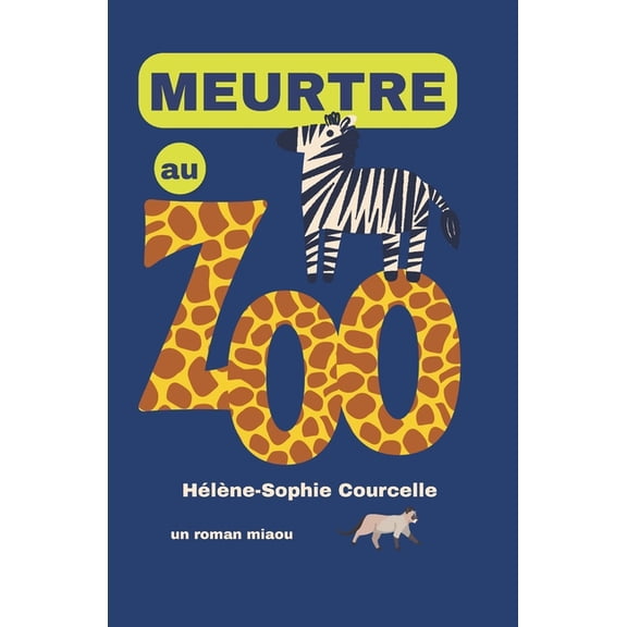 Meurtre au Zoo: Un roman Miaou, (Paperback)